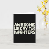 Geweldig zoals mijn twee dochters Gelukkige Vaderd Kaart (Gele Bloem)