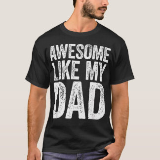 Geweldig zoals mijn vader zoon dochter vaders t-shirt