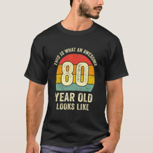 Geweldige 80 jaar oud  tachtig 80e verjaardag t-shirt