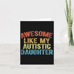 Geweldige als mijn autistische dochter, Vaderdag Kaart