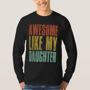 Geweldige als Mijn dochter Fatheru2019s Day Retro T-shirt