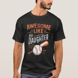 Geweldige als mijn dochter Funny Baseball Daughter T-shirt