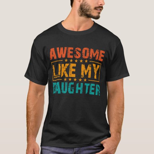 Geweldige als mijn dochter Funny Fathers Day Pap T-shirt (Voorkant)