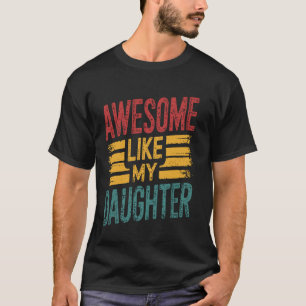 Geweldige als mijn dochter Grappig Trots Vader Vad T-shirt