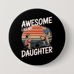 geweldige als mijn dochter ronde button 7,6 cm