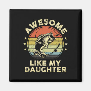 Geweldige als mijn dochter Shirt B Fish Dad Funny Magneet