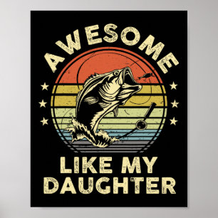 Geweldige als mijn dochter Shirt B Fish Dad Funny Poster
