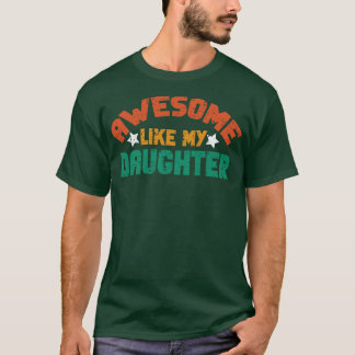 Geweldige Als Mijn Dochter vaders dag cadeau van d T-shirt
