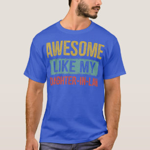 Geweldige als mijn dochterInLaw papa van de dochte T-shirt