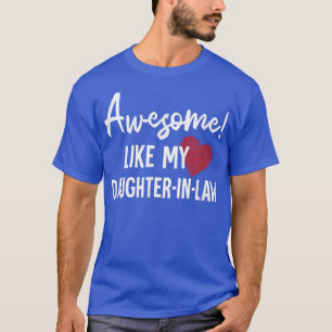 Geweldige als mijn dochterInLaw vaderdag pap Joke T-shirt