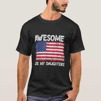 Geweldige als mijn dochters 4 juli Vaderdag T-shirt