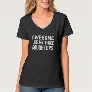 Geweldige als mijn drie-deaughters Vaderdag pa T-shirt