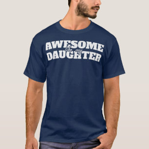 GEWELDIGE ALS MIJN DRIE DOCHTERS Funny Vaderdag T-shirt