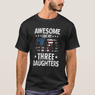 Geweldige als mijn drie dochters  USA Flag F T-shirt
