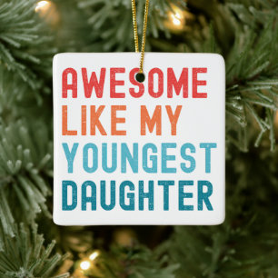 Geweldige als mijn jongste dochter familiefeest keramisch ornament