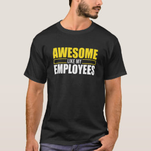 Geweldige als mijn medewerkers de koelste baas ooi t-shirt