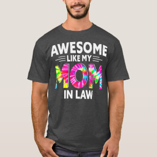 Geweldige als mijn moeder in de wet Tie Dye Costu T-shirt