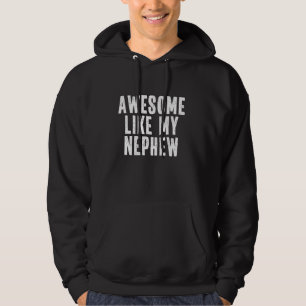 Geweldige als mijn neef Quote Funny Tante Uncle Hoodie