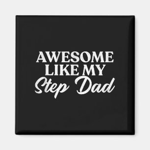 Geweldige als mijn Stepdad Step Zoon in de wet Magneet