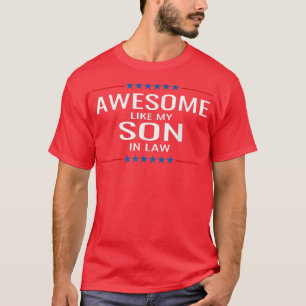 Geweldige als mijn zoon in de wet vader en moeder t-shirt