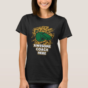 Geweldige Coach Hier Coaching Mentor Humor Speler T-shirt
