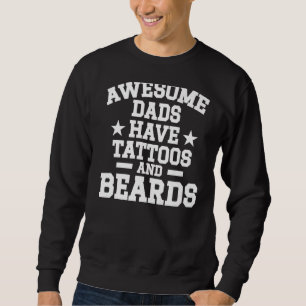 Geweldige Dads voor tattoo hebben tatoeages en loo Trui