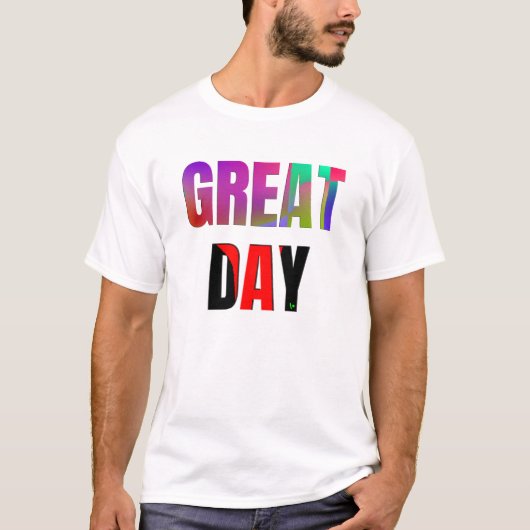 Geweldige dag. t-shirt (Voorkant)