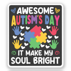 Geweldige dag van autisme het maakt mijn ziel held sticker