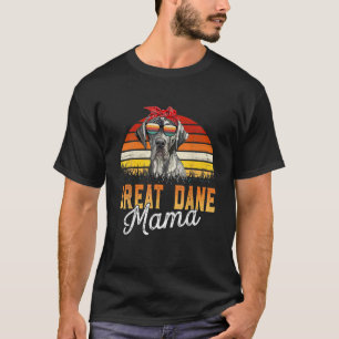 Geweldige Dane Mama Best Great Dane Mam Ever Mothe T-shirt