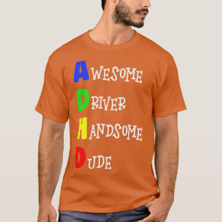 Geweldige driver, handsome guy ADHD Premium T-shirt