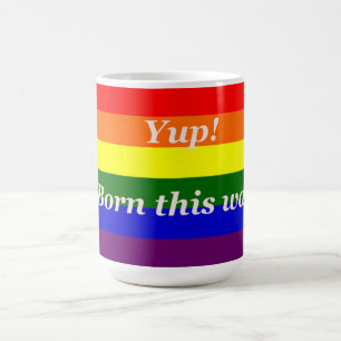 Geweldige Gay Regenboog vlag "yup born this way"- Koffiemok
