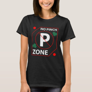 Geweldige Graphic Geen Pinch Zone St Patrick's Day T-shirt