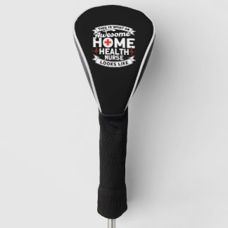 Geweldige Home Gezondheid Verpleegkundige ziet eru Golfheadcover