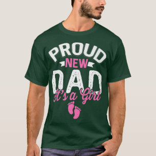 Geweldige kool proud nieuwe pap Het is een meisje  T-shirt