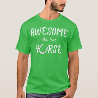 Geweldige Like My Horse Funny Quote Paardeneigenaa T-shirt
