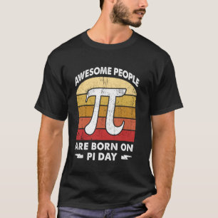 Geweldige Mensen Zijn Geboren Op Pi Day T-shirt Vi