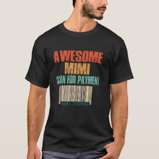 Geweldige MIMI-scan voor betaling Moederdag tante T-shirt