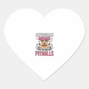 Geweldige moeders hebben tatoeages en pitbulls vin hart sticker