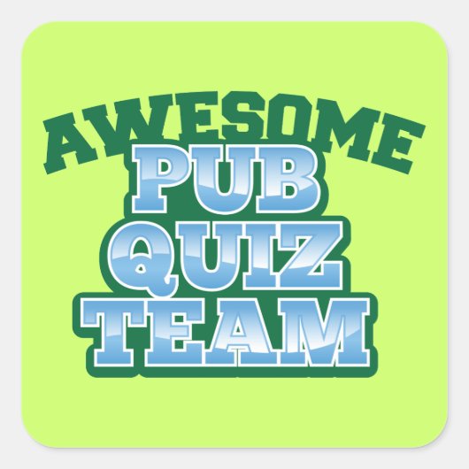 Geweldige Pub Quiz TEAM! Vierkante Sticker (Voorkant)