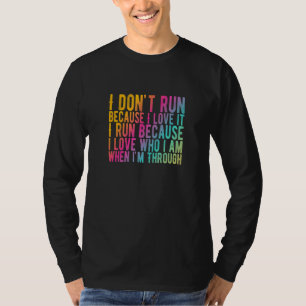 Geweldige Runners citeren dat ik niet loop omdat i T-shirt