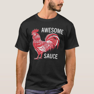 Geweldige saus met Afbeelding van Haan T-shirt