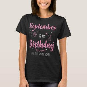 Geweldige september is mijn verjaardag, ja de hele t-shirt