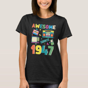 Geweldige sinds 1947 1947 75e verjaardag 75 jaar t-shirt