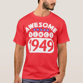 Geweldige sinds 1949 t-shirt