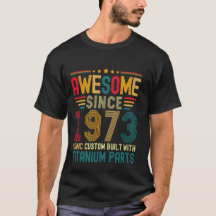 Geweldige sinds 1973  51ste verjaardag Mannen Tita T-shirt