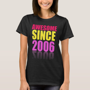 Geweldige sinds 2006 16 jaar oud verbazingwekkend t-shirt