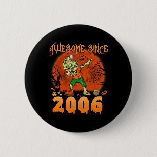 Geweldige sinds 2006 Halloween 16th Birthday Dabbi Ronde Button 5,7 Cm