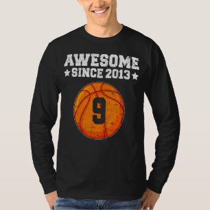 Geweldige sinds 2013 Basketball 9 jaar T-shirt