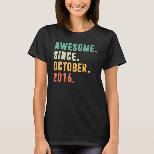 Geweldige sinds 6 oktober 2016; t-shirt (Voorkant)