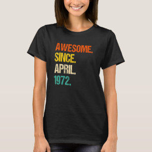 Geweldige sinds april 1972 50e verjaardag t-shirt